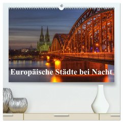 Europäische Städte bei Nacht (hochwertiger Premium Wandkalender 2025 DIN A2 quer), Kunstdruck in Hochglanz