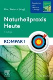 Naturheilpraxis Heute Kompakt - Repetitorium zum Lehrbuch 7. Auflage