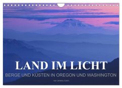 Land im Licht - Berge und Küsten in Oregon und Washington - von Jeremy Cram (Wandkalender 2025 DIN A4 quer), CALVENDO Monatskalender - Calvendo;Cram, Jeremy