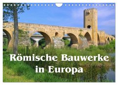 Römische Bauwerke in Europa (Wandkalender 2025 DIN A4 quer), CALVENDO Monatskalender