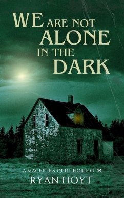 We Are Not Alone in the Dark - Hoyt, Ryan