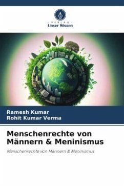 Menschenrechte von Männern & Meninismus - Kumar, Ramesh;Verma, Rohit Kumar
