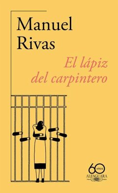 El Lápiz del Carpintero (60 Aniversario de Alfaguara) / The Carpenter's Pencil - Rivas, Manuel