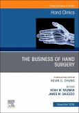 The Business of Hand Surgery, an Issue of Hand Clinics