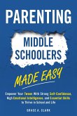 Parenting Middle Schoolers Made Easy