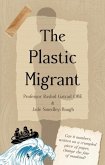 The Plastic Migrant The Plastic Migrant