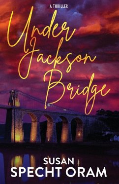 Under Jackson Bridge - Specht Oram, Susan