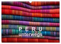 Peru ¿ unterwegs (Wandkalender 2025 DIN A3 quer), CALVENDO Monatskalender