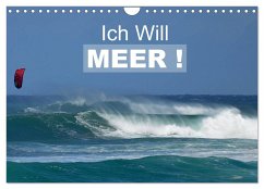 Ich will Meer ! (Wandkalender 2025 DIN A4 quer), CALVENDO Monatskalender