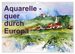 Aquarelle - quer durch Europa (Wandkalender 2025 DIN A4 quer), CALVENDO Monatskalender