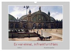Es war einmal... in Frankfurt (Main) (Wandkalender 2025 DIN A3 quer), CALVENDO Monatskalender - Calvendo;Arkivi