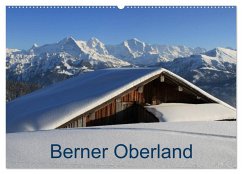 Berner Oberland (Wandkalender 2025 DIN A2 quer), CALVENDO Monatskalender - Calvendo;André-Huber / www.swissmountainview.ch, Franziska