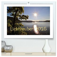 Lichtzauber 2025 (hochwertiger Premium Wandkalender 2025 DIN A2 quer), Kunstdruck in Hochglanz
