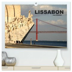 Lissabon - Portugal (hochwertiger Premium Wandkalender 2025 DIN A2 quer), Kunstdruck in Hochglanz - Calvendo;Schickert, Peter