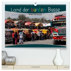 Land der bunten Busse - Guatemala (hochwertiger Premium Wandkalender 2025 DIN A2 quer), Kunstdruck in Hochglanz