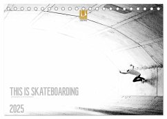 THIS IS SKATEBOARDING 2025 (Tischkalender 2025 DIN A5 quer), CALVENDO Monatskalender