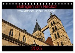 Esslingen am Neckar - Vom Mittelalter in die Moderne (Tischkalender 2025 DIN A5 quer), CALVENDO Monatskalender