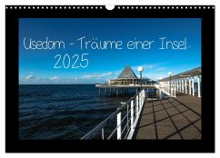 Usedom - Träume einer Insel (Wandkalender 2025 DIN A3 quer), CALVENDO Monatskalender - Calvendo;Kremer, Michael