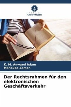 Der Rechtsrahmen für den elektronischen Geschäftsverkehr - Islam, K. M. Anwarul;Zaman, Mahbuba