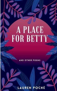 A Place For Betty & Other Poems - Poché, Lauren