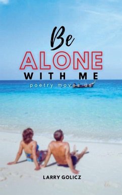 Be Alone With Me - Golicz, Larry