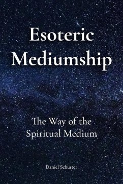 Esoteric Mediumship - Schuster, Daniel