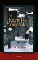 Kayit Disi Yasamlar - Pamukcu, Celal