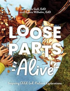 Loose Parts Alive - Gull, Carla; Wilhelm, Laura