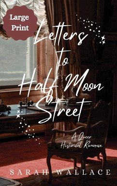 Letters to Half Moon Street - Wallace, Sarah