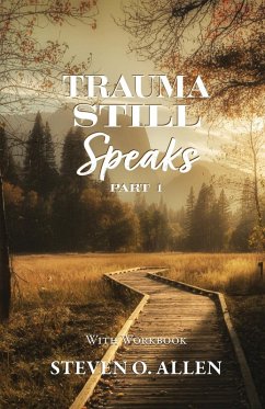 Cover Trauma Still Speaks, Pt. 1 (With Workbook)