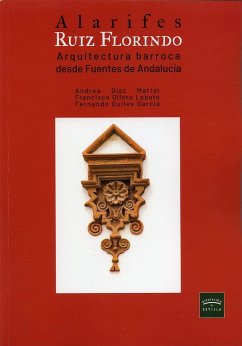 Alarifes Ruiz Florindo. Arquitectura barroca desde Fuentes de Andalucía