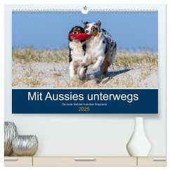 Mit Aussies unterwegs - Die bunte Welt der Australian Shepherds (hochwertiger Premium Wandkalender 2025 DIN A2 quer), Kunstdruck in Hochglanz