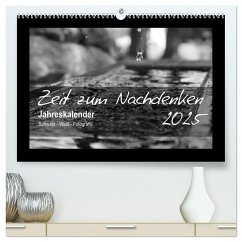Zeit zum Nachdenken (hochwertiger Premium Wandkalender 2025 DIN A2 quer), Kunstdruck in Hochglanz - Calvendo;Black, Cassy