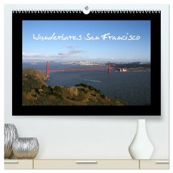 Wunderbares San Francisco (hochwertiger Premium Wandkalender 2025 DIN A2 quer), Kunstdruck in Hochglanz - Calvendo;Roth, Martina