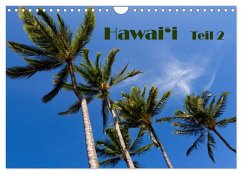 Hawai'i - Teil 2 (Wandkalender 2025 DIN A4 quer), CALVENDO Monatskalender