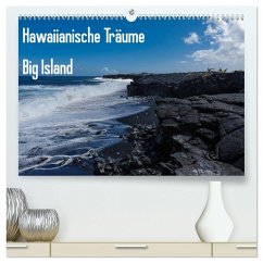 Hawaiianische Träume Big Island (hochwertiger Premium Wandkalender 2025 DIN A2 quer), Kunstdruck in Hochglanz