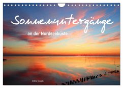 Sonnenuntergänge an der Nordseeküste (Wandkalender 2025 DIN A4 quer), CALVENDO Monatskalender