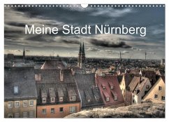 Meine Stadt Nürnberg 2025 (Wandkalender 2025 DIN A3 quer), CALVENDO Monatskalender