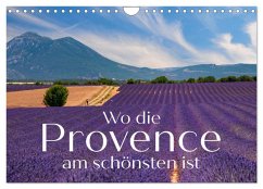 Wo die Provence am schönsten ist (Wandkalender 2025 DIN A4 quer), CALVENDO Monatskalender