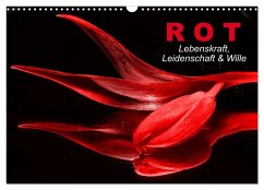 Rot ¿ Lebenskraft, Leidenschaft & Wille (Wandkalender 2025 DIN A3 quer), CALVENDO Monatskalender