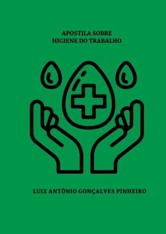 Apostila Sobre Higiene Do Trabalho - Pinheiro, Luiz Antônio Gonçalves