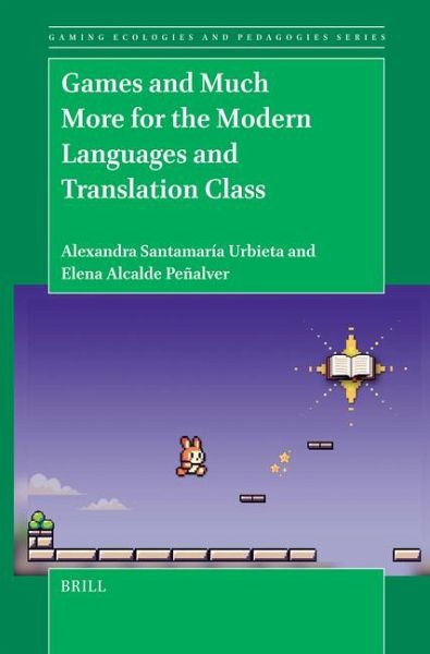Games and Much More for the Modern Languages and Translation Class Games and Much More for the Modern Languages and Translation Class