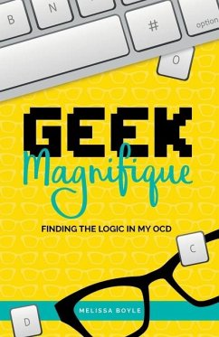 Geek Magnifique - Boyle, Melissa