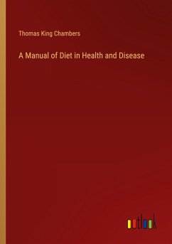 A Manual of Diet in Health and Disease