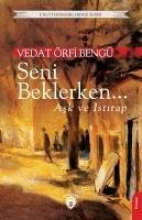 Seni Beklerken - Örfi Bengü, Vedat