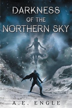 Darkness of the Northern Sky - Engle, A. E.