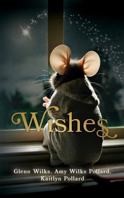 Wishes - Pollard, Kaitlyn; Wilks Pollard, Amy; Wilks, Glenn