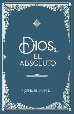 Dios y el absoluto - Til, Cornelius Van