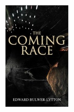 The Coming Race - Bulwer-Lytton, Edward