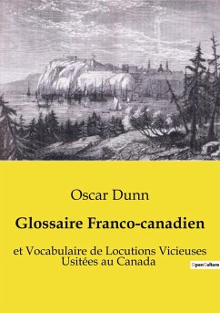 Glossaire Franco-canadien - Dunn, Oscar